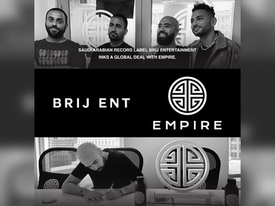 Saudi Arabian Record Label Brij Entertainment Inks Global Partnership Deal with EMPIRE