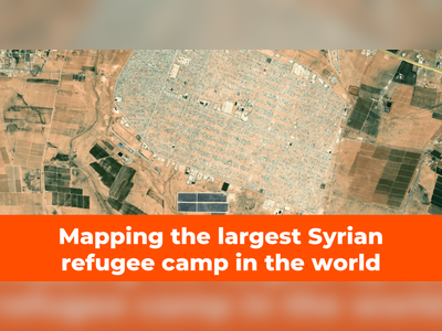 Mapping the largest Syrian refugee camp in the world